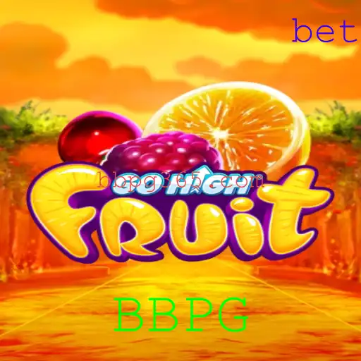 Descubra 'GoHighFruit': O Novo Fenômeno de Jogos com a Mecânica 'BBPG'